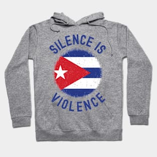 Silence is Violence, Cuba protests Hoodie